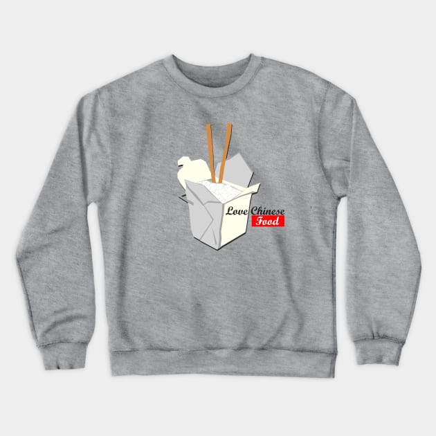Love Chinese Food Crewneck Sweatshirt by i2studio